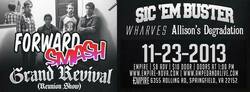 Forwards Smash / Grand Revival / Sic 'Em Buster / Wharves / Allison's Degradation on Nov 23, 2013 [908-small]