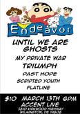 Endeavor / Until We Are Ghosts / My Private War / Triumph / Past Hope / Scripted Youth / Flatline on Mar 13, 2015 [272-small]