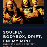 Soulfly / Bodybox / Drift / Enemy Mine on Mar 15, 2023 [707-small]