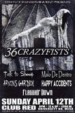 36 Crazyfists / Happy Accidents / Malo De Dentro / Talk To Sheep / Arvins Garden / Flagship Down on Apr 12, 2015 [976-small]