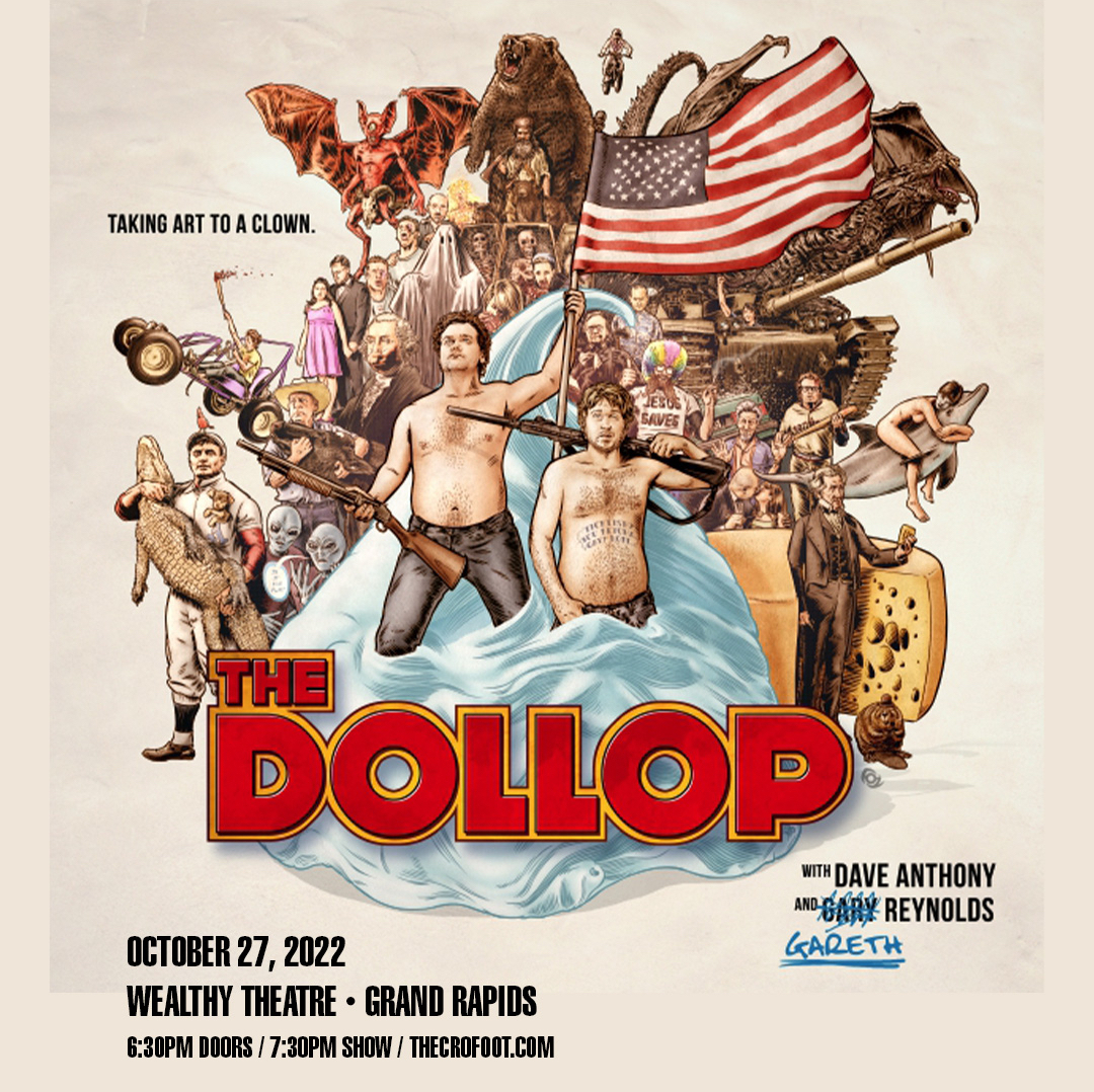The Dollop with Dave Anthony and Gareth Reynolds Concert & Tour History