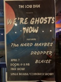 We're Ghosts Now / The Hard Maybes / Dropper / Blaise on Apr 7, 2023 [833-small]