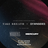 tags: Gig Poster - DXWNSIDES / Take Breath / Mirrortalk / Mercury on Apr 21, 2023 [420-small]