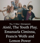 Lemon Power / Francis Wolfe / Emanuela Ciminna / The Youth Play / Aistè on May 11, 2023 [490-small]