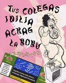 Tus colegas / ACRAG / Idilia / La Bobu Pianocore Hyperdrama / Lemontek on Jun 2, 2023 [645-small]
