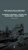 Planning For Burial / Oldest Sea / Glass Mask / Dead Camera on Jun 9, 2023 [419-small]