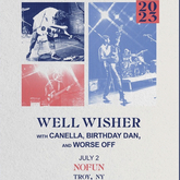 Well Wisher / Worse Off / Canella / Birthday Dan on Jul 2, 2023 [475-small]