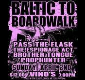 Baltic To Boardwalk / Pass The Flask / The Espionage Act / Brother Tounge / Prop Hunter on Apr 2, 2023 [999-small]