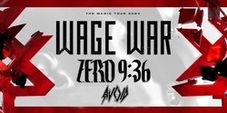 Wage War / Zero 9:36 / Avoid on Jul 6, 2023 [555-small]