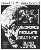 Mindforce / Regulate / Dead Heat / Blind Justice on Aug 6, 2021 [830-small]