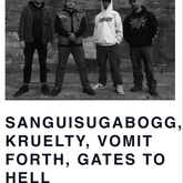 Sanguisugabogg / KRUELTY / Vomit Forth / Gates to Hell on Jul 25, 2023 [631-small]