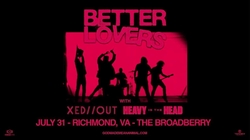 Better Lovers / Xed out / Heavy is the Head on Jul 31, 2023 [861-small]