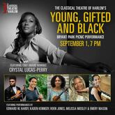 YOUNG, GIFTED AND BLACK, Bryant Park, The Classical Theatre of Harlem (2023), tags: Crystal Lucas-Perry, Edward W. Hardy, Emery Mason, Melissa Mosley, Kaden Kennedy, Roen Jones, "Picnic Performances", New York, New York, United States, Gig Poster, Advertisement, Bryant Park - Young, Gifted And Black on Sep 1, 2023 [882-small]
