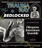 Trauma Ray / Bedlocked / Diaspora / Intentions / Stumble on Aug 5, 2022 [878-small]