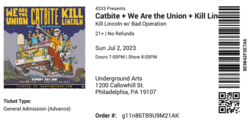 Ticket stub (digital), tags: Ticket - Catbite / We Are The Union / Kill Lincoln / Bad Operation on Jul 2, 2023 [534-small]