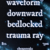 Trauma Ray / waveform* / Downward / Bedlocked on Mar 15, 2022 [369-small]