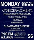 Seize The Moment / Eskimo Kisses For Mommy / So The Story Goes / The Moves / Elysion Fields on Jul 7, 2008 [398-small]