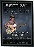 tags: Kenny Mehler, Nantucket, Massachusetts, United States, Gig Poster, Advertisement, Cisco Brewery - Kenny Mehler on Sep 28, 2023 [431-small]