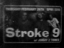 Stroke 9 / Jimmy 2 Times on Feb 26, 2009 [200-small]