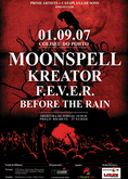 Moonspell / Kreator / F.E.V.E.R. / Before the Rain on Sep 1, 2007 [319-small]