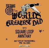 worlds greatest dad / Square Loop / Awnthay on Jul 13, 2022 [604-small]
