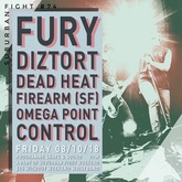 Fury / Diztort / Dead Heat / Firearm / Control / Omega Point on Aug 10, 2018 [847-small]