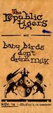 The Republic Tigers / Baby Birds Don't Drink Milk on Nov 19, 2006 [060-small]