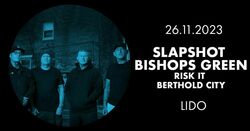 tags: Slapshot, Bishops Green, Risk It!, Berthold City, Berlin, Berlin, Germany, Gig Poster, Lido - Slapshot / Bishops Green / Risk It! / Berthold City on Nov 26, 2023 [399-small]