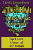 Cautionary Visionary / The Intake Of Glass / Bound By Origins / Depths Below on Aug 11, 2011 [889-small]