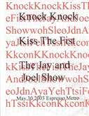 Knock Knock / Kiss The Fist / The Jay and Joel Show on May 30, 2003 [160-small]