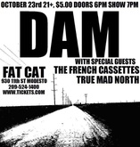 DAM / The French Cassettes / True Mad North on Oct 23, 2010 [440-small]