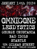 Omnigone / George Crustanza / Lesdystics / Bad Idols / Startle on Jan 14, 2024 [241-small]
