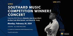 Southard Music Competition Winners Concert, University of Northern Colorado, School of Music (2024), tags: Edward W. Hardy, Bear Lake Winds, Alejandro Jose Arroyo Alberto, University of Northern Colorado Artists, Greeley, Colorado, United States, Advertisement, Gig Poster, Unc Campus Commons Performance Hall - Edward W. Hardy / Courtney Caston / Jordan Ortman / Bear Lake Winds / Alejandro Jose Arroyo Alberto / University of Northern Colorado Artists on Feb 26, 2024 [646-small]