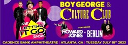 tags: Culture Club, Boy George, Howard Jones, Berlin, Atlanta, Georgia, United States, Gig Poster, Cadence Bank Ampitheater at Chastain Park - Culture Club / Boy George / Howard Jones / Berlin on Jul 18, 2023 [080-small]