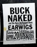 Buck Naked and The Bare Bottom Boys / Earwigs / Scattered Few on Apr 20, 1991 [815-small]