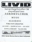 Agrokulcher / Mugg / Two Hit Creeper / Pressure 4-5 / Allergic / LIVID (LA) on Oct 14, 2000 [404-small]