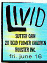 LIVID (LA) / 20 Dead Flower Children / SutterCane / Rooster inc on Jun 16, 2000 [879-small]