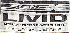 Static-X / LIVID (LA) / 20 Dead Flower Children / Mygrain on Mar 6, 1999 [897-small]