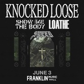 Knocked Loose / Show Me The Body / Loathe / Speed on Jun 3, 2024 [722-small]