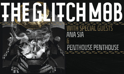 The Glitch Mob / Ana Sia / Penthouse Penthouse on Mar 14, 2014 [767-small]