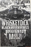 Whiskey Dick / Black River Rebels / Juggernaut / Made Of Machines on Apr 15, 2017 [660-small]