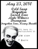 Cold Snap / Reignition / Sacred Love / Mute Witness / Downpour / Forgotten Sons / Heavy Breath on May 23, 2010 [525-small]