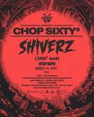 Shiverz Presents Chop Sixty on Apr 28, 2023 [542-small]