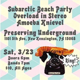 Subarctic Beach Party / Overload in Stereo / Amoeba Knievel on Mar 23, 2024 [232-small]