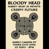 Bloody Head / Hubert Selby / Creepy Future on Apr 11, 2024 [253-small]