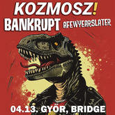 Afewyearslater / Bankrupt / Kozmosz on Apr 13, 2024 [175-small]