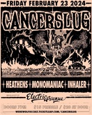 Cancerslug / The Heathens / Monomaniac / Inhaler on Feb 23, 2024 [392-small]