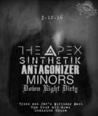 The Apex / Sinthetik / Antagonizer / MiNORS / Down Right Dirty on Mar 12, 2016 [168-small]