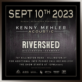 tags: Kenny Mehler, Killington, Vermont, United States, Gig Poster, The Rivershed - Kenny Mehler on Sep 10, 2023 [725-small]