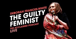 The Guilty Feminist / Deborah Frances-White / Grace Petrie / Anisa Nandaula / Huda The Goddess / Alice Fraser on May 27, 2024 [026-small]